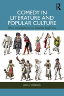 Comedy in Literature and Popular Culture : From Aristophanes to Saturday Night Live-9781032763248