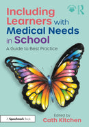 Including Learners with Medical Needs in School : A Guide to Best Practice-9781032764245