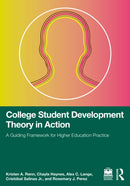 College Student Development Theory in Action : A Guiding Framework for Higher Education Practice-9781032764580