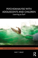 Psychoanalysis with Adolescents and Children : Learning to Surf-9781032765198