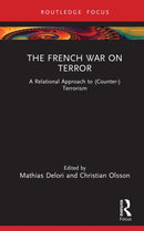The French War on Terror : A Relational Approach to (Counter-)Terrorism-9781032765211
