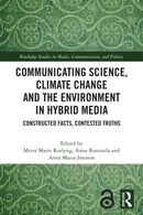 Communicating Science, Climate Change and the Environment in Hybrid Media