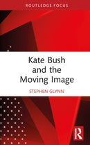 Kate Bush and the Moving Image-9781032766843