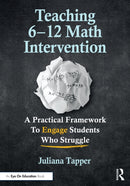 Teaching 6-12 Math Intervention : A Practical Framework To Engage Students Who Struggle-9781032766980