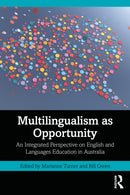 Multilingualism as Opportunity : An Integrated Perspective on English and Languages Education in Australia-9781032767079