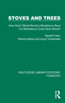 Stoves and Trees : How Much Wood Would a Woodstove Save If a Woodstove Could Save Wood?-9781032767369