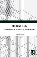 Bottomliers : Studies in Social Strategy of Organizations in India-9781032768373