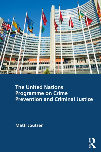 The United Nations Programme on Crime Prevention and Criminal Justice-9781032770215