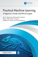Practical Machine Learning : A Beginner's Guide with Ethical Insights-9781032770291