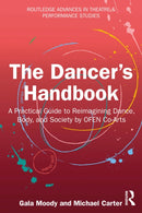 The Dancer's Handbook : A Practical Guide to Reimagining Dance, Body, and Society by OFEN Co-Arts-9781032770741