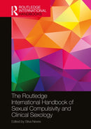 The Routledge International Handbook of Sexual Compulsivity and Clinical Sexology-9781032771977
