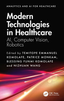 Modern Technologies in Healthcare : AI, Computer Vision, Robotics-9781032772325