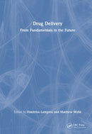 Drug Delivery : From Fundamentals to the Future-9781032773193