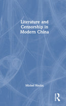 Literature and Censorship in Modern China