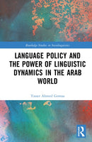 Language Policy and the Power of Linguistic Dynamics in the Arab World