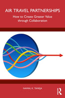 Air Travel Partnerships : How to Create Greater Value through Collaboration-9781032776019