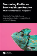 Translating Resilience into Healthcare Practice : Multilevel Theories and Perspectives-9781032776989