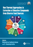 Non-Thermal Approaches in Extraction of Bioactive Compounds from Diverse Food Sources-9781032777535
