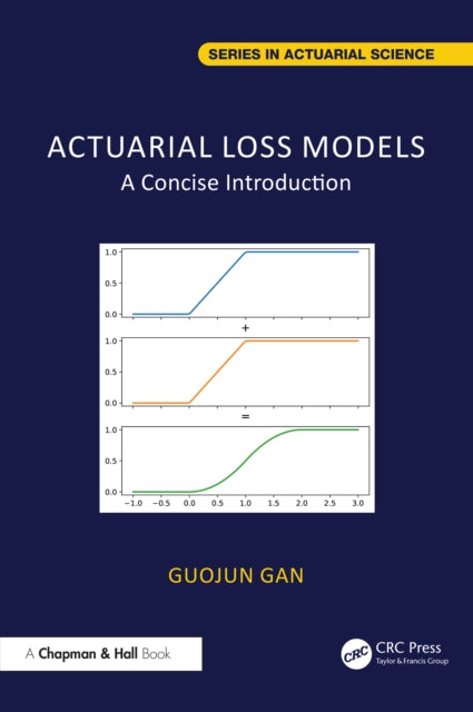 Actuarial Loss Models : A Concise Introduction-9781032777658