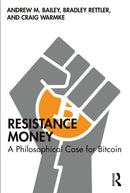 Resistance Money : A Philosophical Case for Bitcoin-9781032777801