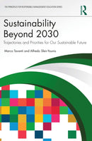 Sustainability Beyond 2030 : Trajectories and Priorities for Our Sustainable Future-9781032779287