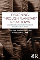 Designing Through Planetary Breakdown