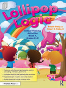 Lollipop Logic : Critical Thinking Activities (Book 4, Grades K-2)-9781032779836