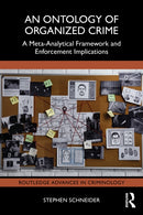 An Ontology of Organized Crime : A Meta-Analytical Framework and Enforcement Implications-9781032780139