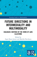 Future Directions in Intermediality and Multimodality