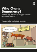 Who Owns Democracy? : The Real Deep State and the Struggle Over Class and Caste in America-9781032781907