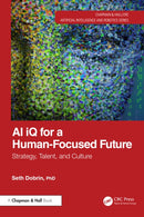 AI iQ for a Human-Focused Future : Strategy, Talent, and Culture-9781032782034