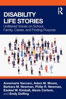 Disability Life Stories : Unfiltered Voices on School, Family, Career, and Finding Purpose-9781032782225