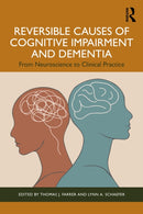 Reversible Causes of Cognitive Impairment and Dementia : From Neuroscience to Clinical Practice-9781032782935