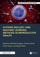 Systems Biology and Machine Learning Methods in Reproductive Health-9781032783703