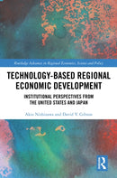 Technology-Based Regional Economic Development : Institutional Perspectives from the United States and Japan-9781032784908