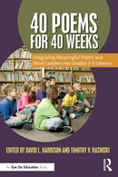 40 Poems for 40 Weeks : Integrating Meaningful Poetry and Word Ladders into Grades 3-5 Literacy-9781032785936