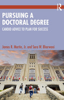 Pursuing a Doctoral Degree : Candid Advice to Plan for Success-9781032786148