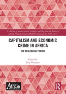 Capitalism and Economic Crime in Africa : The Neoliberal Period-9781032788272