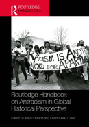 Routledge Handbook on Antiracism in Global Historical Perspective-9781032788531