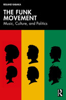 The Funk Movement : Music, Culture, and Politics-9781032789033