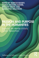 Passion and Purpose in the Humanities : Exploring the Worlds of Early Career Researchers-9781032789750
