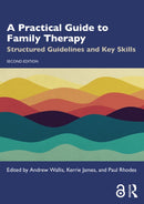 A Practical Guide to Family Therapy : Structured Guidelines and Key Skills-9781032789835