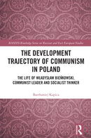 The Development Trajectory of Communism in Poland
