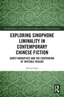Exploring Sinophone Liminality in Contemporary Chinese Fiction