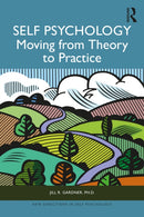 Self Psychology : Moving from Theory to Practice-9781032793115