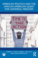 American Politics and the African American Quest for Universal Freedom-9781032793511