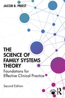 The Science of Family Systems Theory : Foundations for Effective Clinical Practice-9781032794396