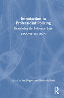 Introduction to Professional Policing : Examining the Evidence Base-9781032795997
