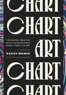 CHART : Designing Creative Data Visualizations from Charts to Art-9781032797755