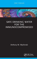Safe Drinking Water for the Immunocompromised-9781032797762